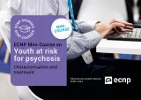 Youth at risk for psychosis: Characterisation and treatment ECNP Course